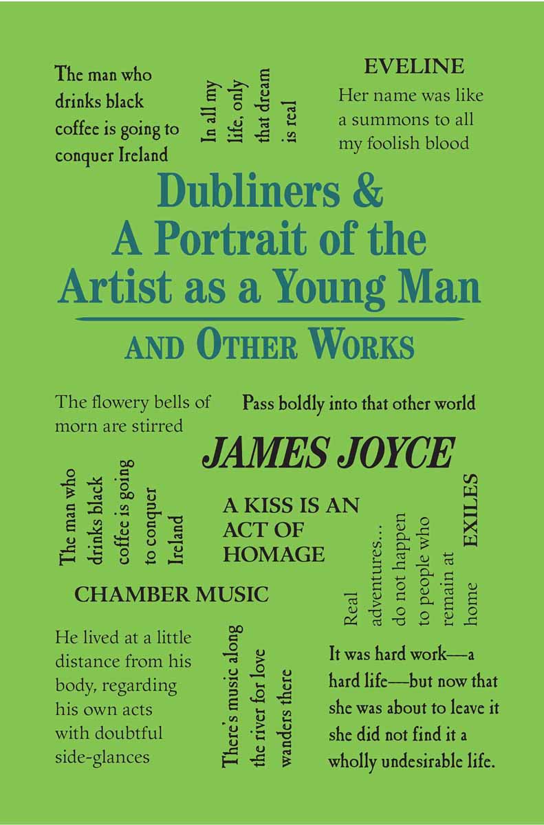 DUBLINERS AND A PORTRAIT OF THE ARTIST AND OTHER WORKS 