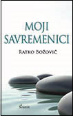 MOJI SAVREMENICI 