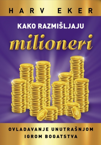 KAKO RAZMIŠLJAJU MILIONERI 