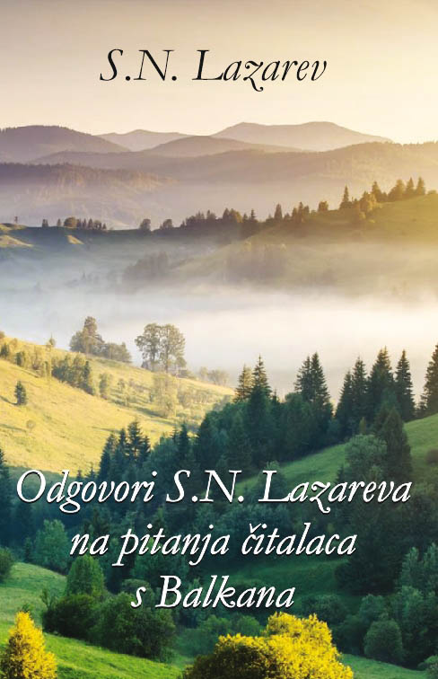 ODGOVORI  S.N. LAZAREVA NA PITANJA ČITALACA SA BALKANA 