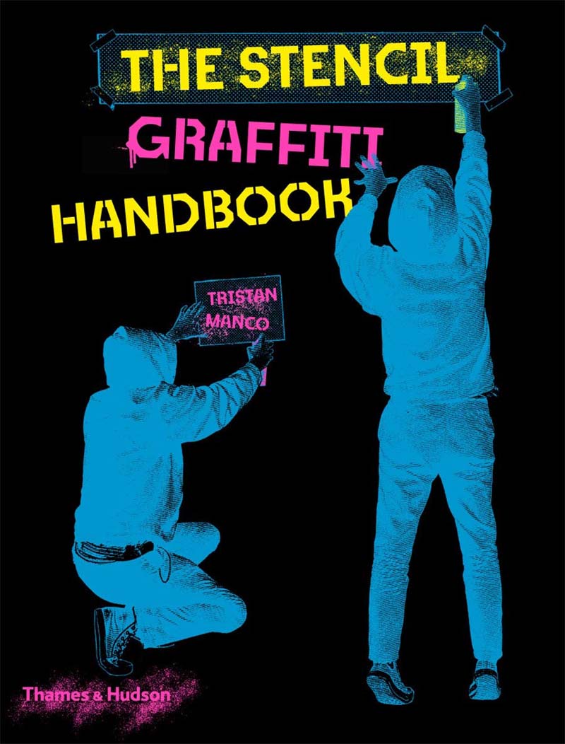 THE STENCIL GRAFFITI HANDBOOK 