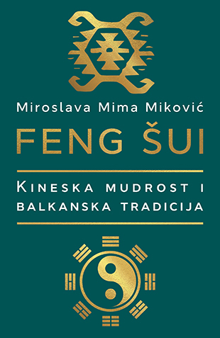 FENG ŠUI Kineska mudrost i Balkanska tradicija 