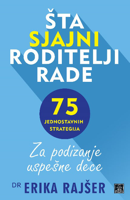 ŠTA SJAJNI RODITELJI RADE 