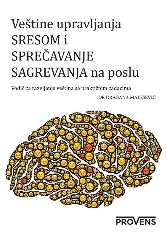 VEŠTINE UPRAVLJANJA STRESOM I SPREČAVANJA SAGOREVANJA NA POSLU 