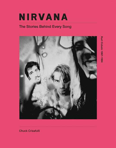 NIRVANA THE STORIES BEHIND EVERY SONG 