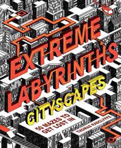 Extreme Labyrinths Cityscapes 