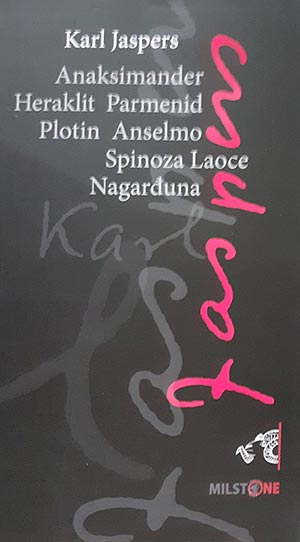 ANAKSIMANDER HERAKLIT PARMENID PLOTIN ANSELMO SPINOZA LAOCE NAGARĐUNA 