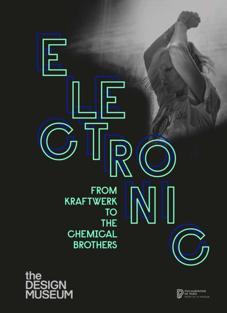 ELECTRONIC From Kraftwerk to the Chemical Brothers 