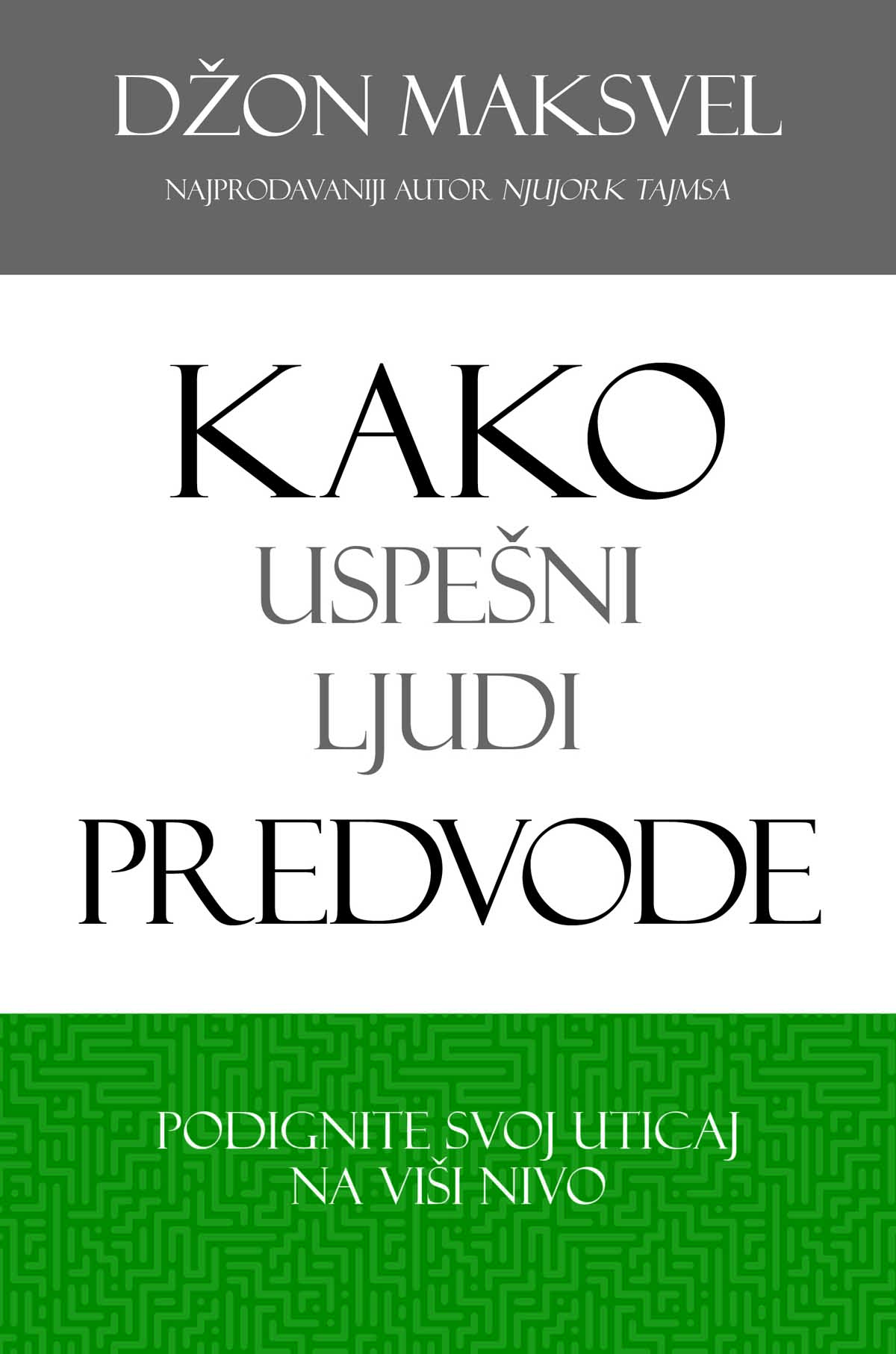 KAKO USPEŠNI LJUDI PREDVODE 