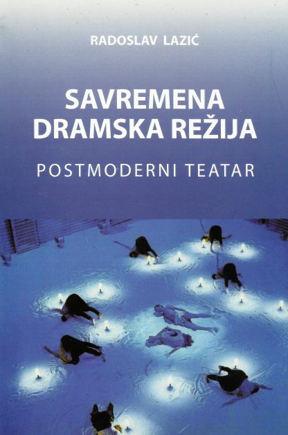 SAVREMENA DRAMSKA REŽIJA : POSTMODERNI TEATAR 