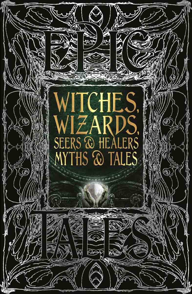 WITCHES, WIZARDS, SEERS AND HEALERS MYTHS ANS TALES 