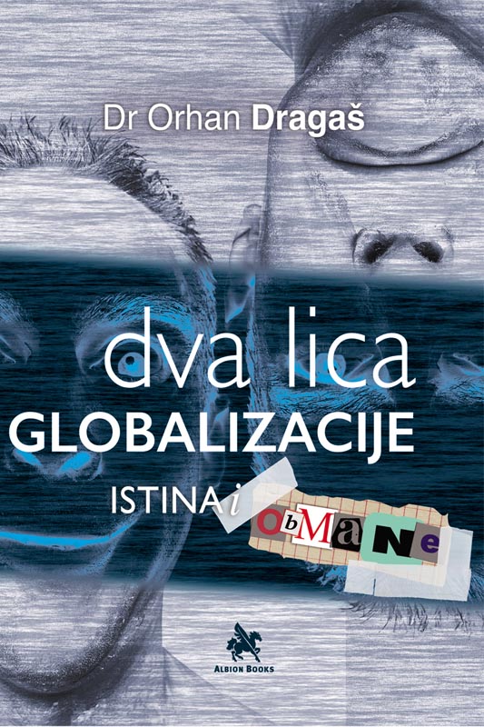 DVA LICA GLOBALIZACIJE Istina i obmane II dopunjeno izdanje 
