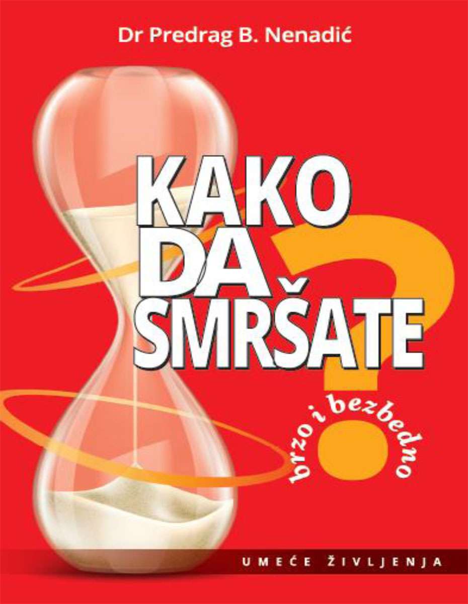 KAKO DA SMRŠATE - brzo i bezbedno 