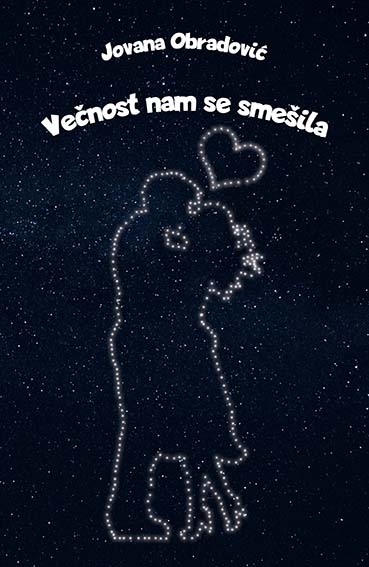 VEČNOST NAM SE SMEŠILA 