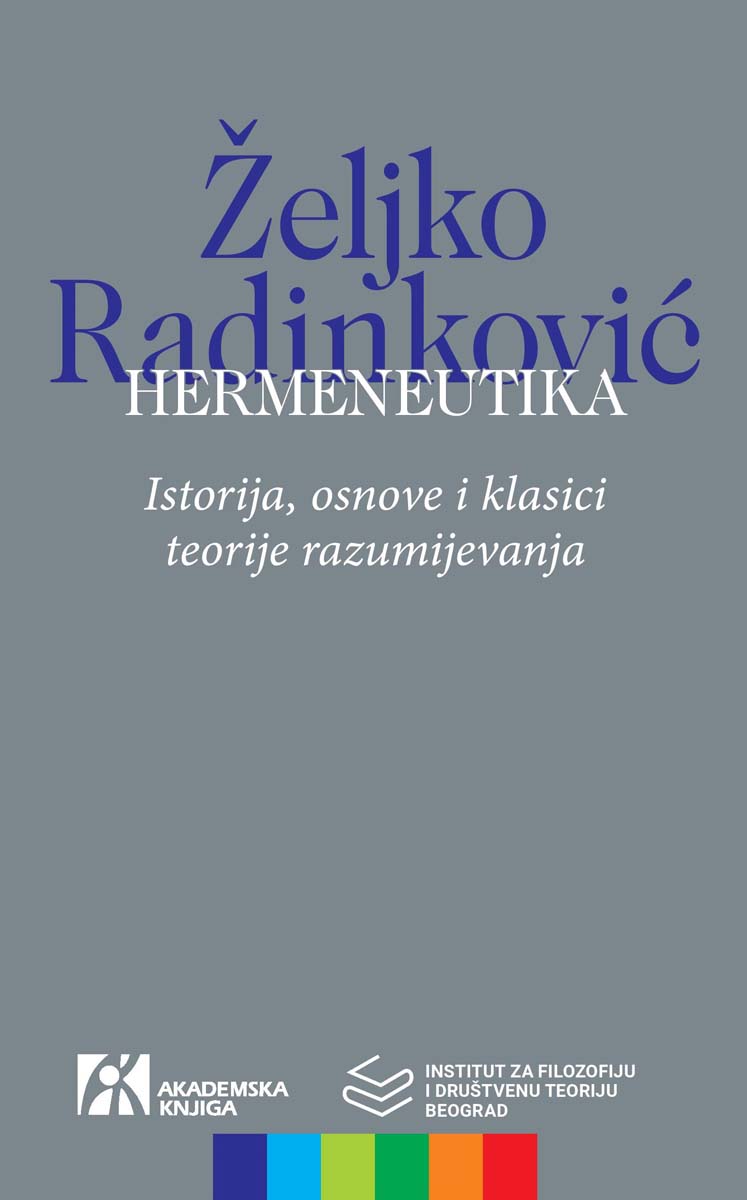 HERMENEUTIKA. ISTORIJA, OSNOVE I KLASICI TEORIJE RAZUMIJEVANJA 