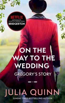 BRIDGERTON ON THE WAY TO THE WEDDING, book 8 