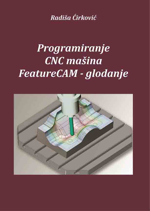 PROGRAMIRANJE CNC MAŠINA FEATURECAM GLODANJE 