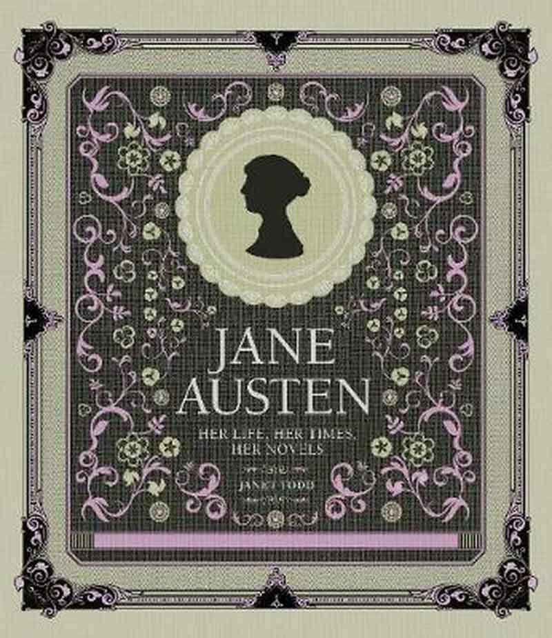 JANE AUSTEN Her Life, Her Times, Her Novels 