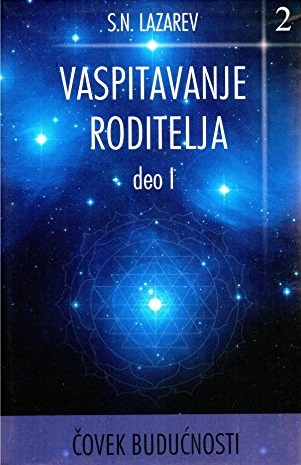 VASPITAVANJE RODITELJA I deo, knjiga 2 