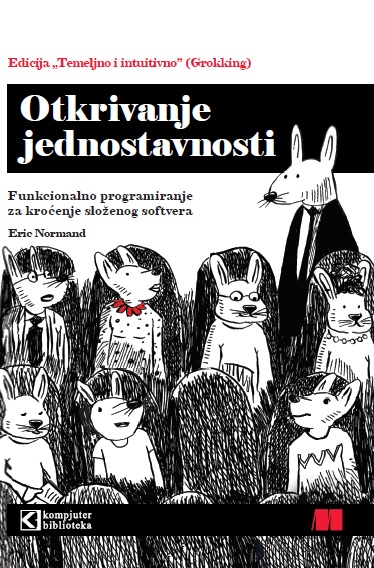 OTKRIVANJE JEDNOSTAVNOSTI – funkcionalno proigramiranje 