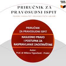 NASLEDNO PRAVO I POSTUPAK ZA RASPRAVLJANJE ZAOSTAVŠTINE 