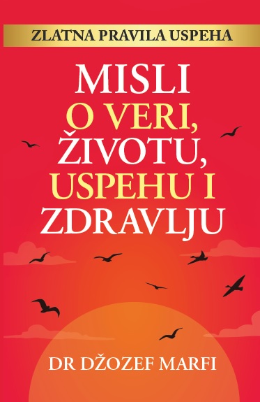 MISLI O VERI, ŽIVOTU, USPEHU I ZDRAVLJU 