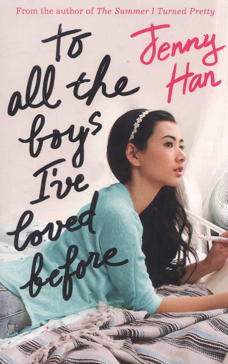 TO ALL THE BOYS I VE LOVED BEFORE 