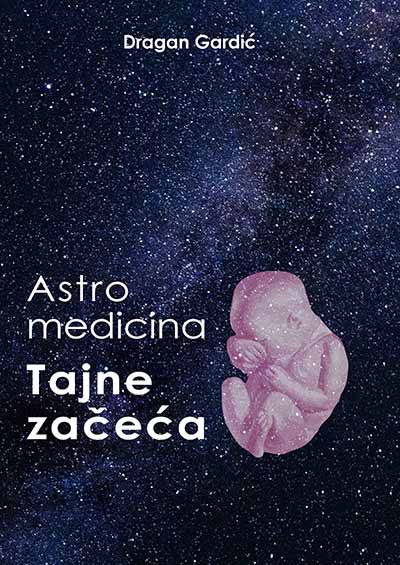 ASTROMEDICINA -TAJNE ZAČEĆA 