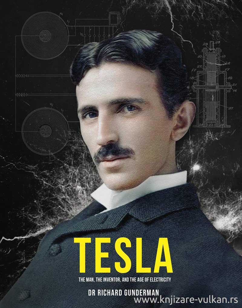 TESLA The Man, the Inventor, and the Father of Electricity 