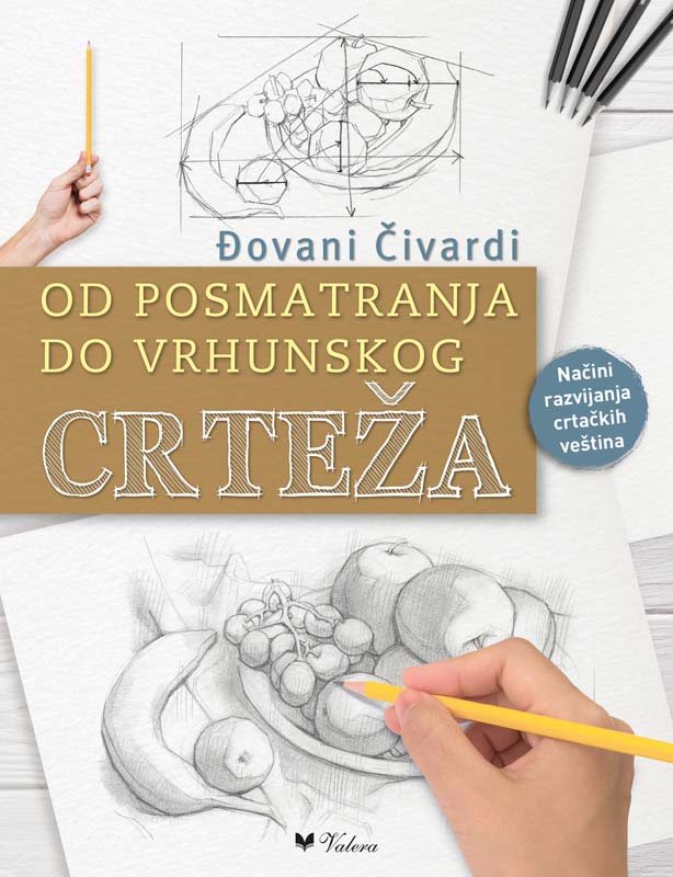 OD POSMATRANJA DO VRHUNSKOG CRTEŽA 