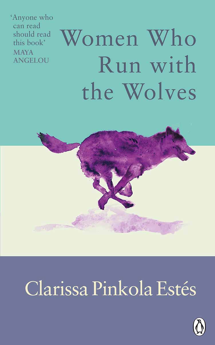 WOMEN WHO RUN WITH THE WOLVES 