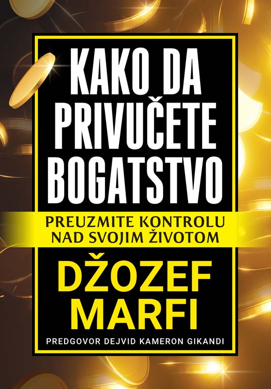 KAKO DA PRIVUČETE BOGATSTVO 