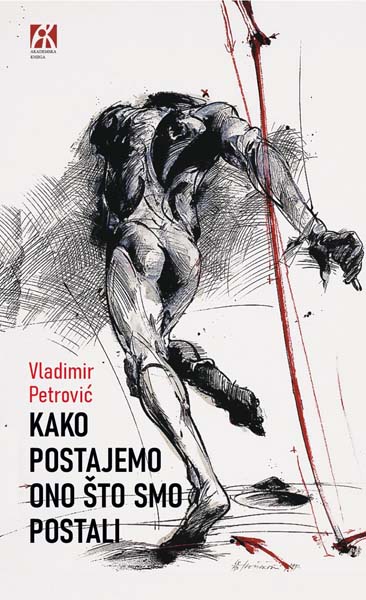 KAKO POSTAJEMO ONO ŠTO SMO POSTALI 