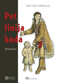 PET LINIJA KODA Refaktorisanje, kada i kako 