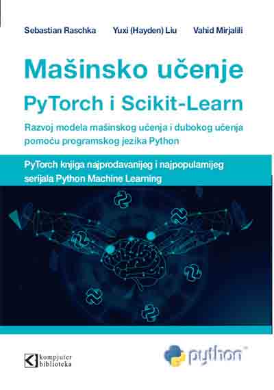 MAŠINSKO UČENJE UZ PY TORCH I SCIKIT LEARN 