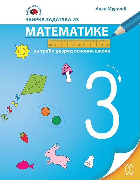 ZBIRKA ZADATAKA IZ MATEMATIKE ZA TRECI RAZRED 