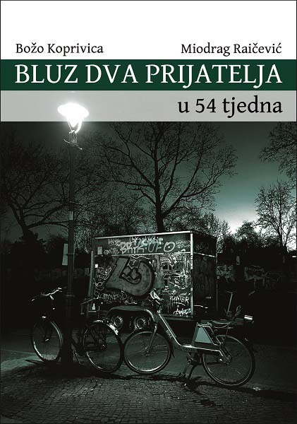 BLUZ DVA PRIJATELJA U 54 TJEDNA 