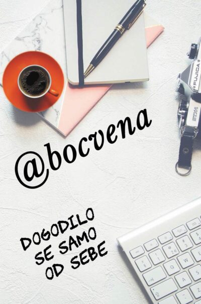 DOGODILO SE SAMO OD SEBE / @BOCVENA 