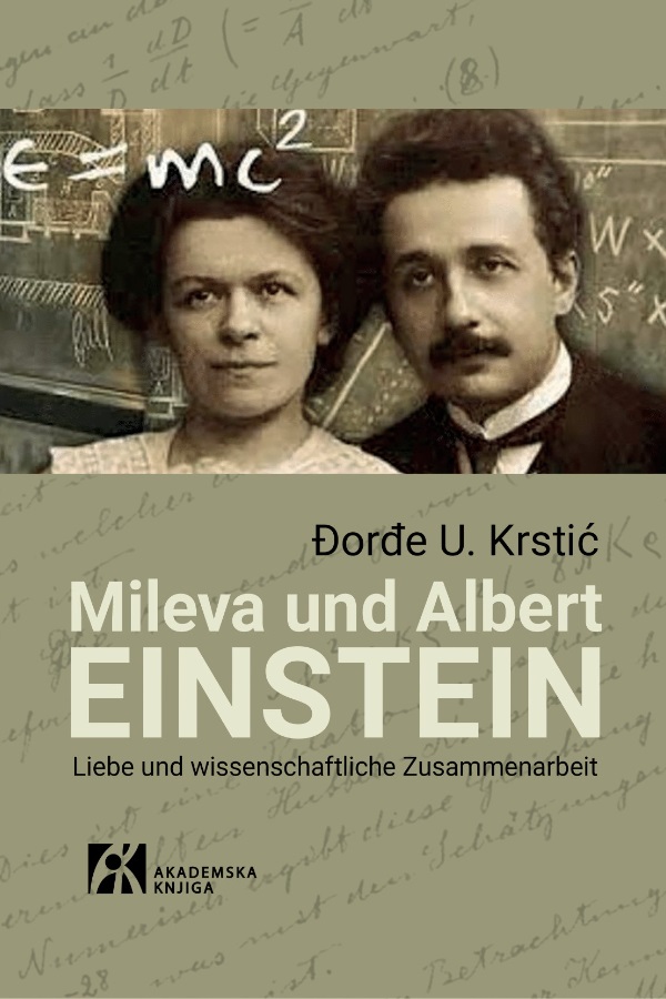 MILEVA UND ALBERT EINSTEIN Leibe und wissenschaftliche Zusammenarbeit 