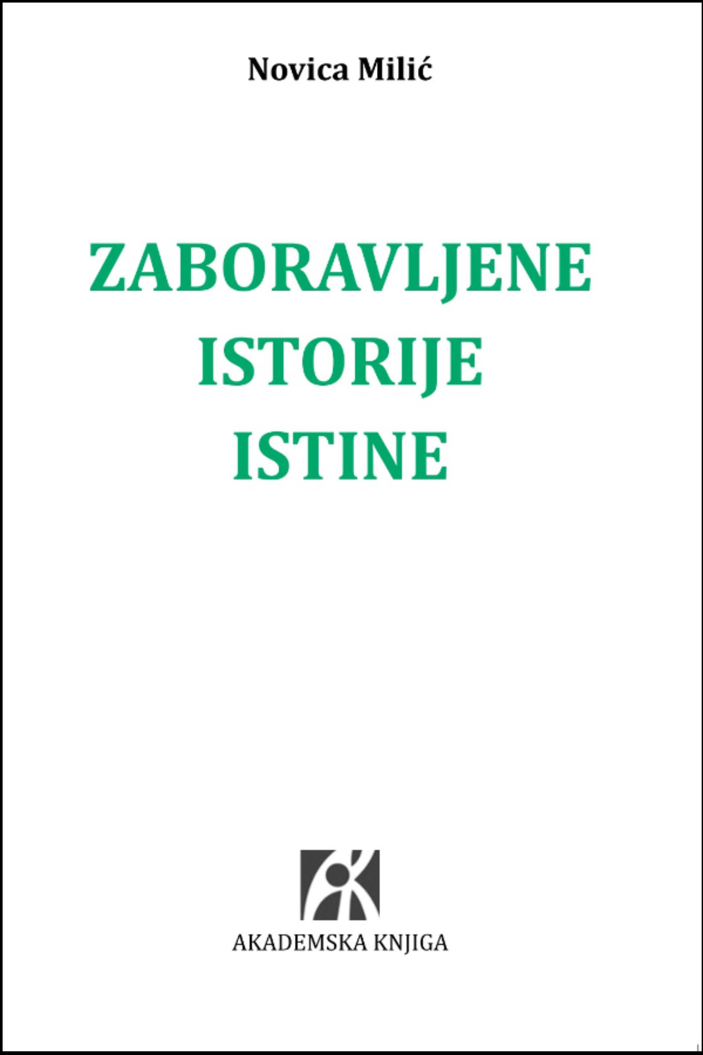 ZABORAVLJENE ISTORIJE ISTINE Metod i metafizika 