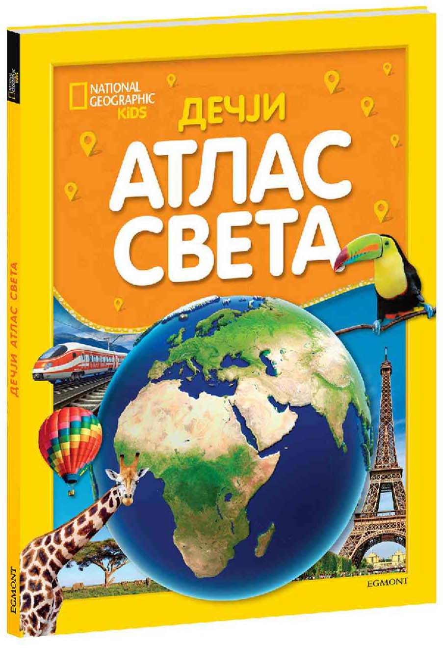 NACIONALNA GEOGRAFIJA  - DEČIJI ATLAS SVETA 