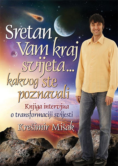 SRETAN VAM KRAJ SVIJETA KAKVOG STE POZNAVALI 