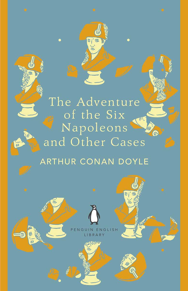 THE ADVENTURE OF THE SIX NAPOLEONS The Penguin English Library 