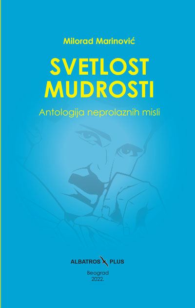 SVETLOST MUDROSTI ANTOLOGIJA NEPROLAZNIH MISLI 