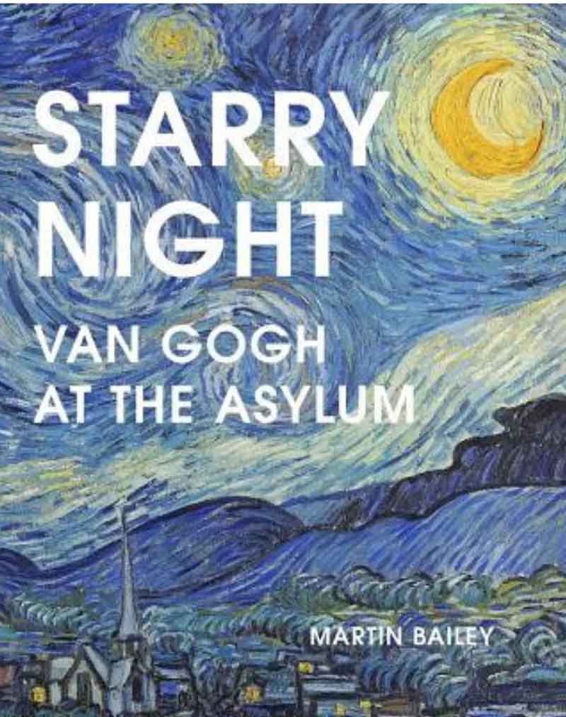 STARRY NIGHT Van Gogh at the Asylum 