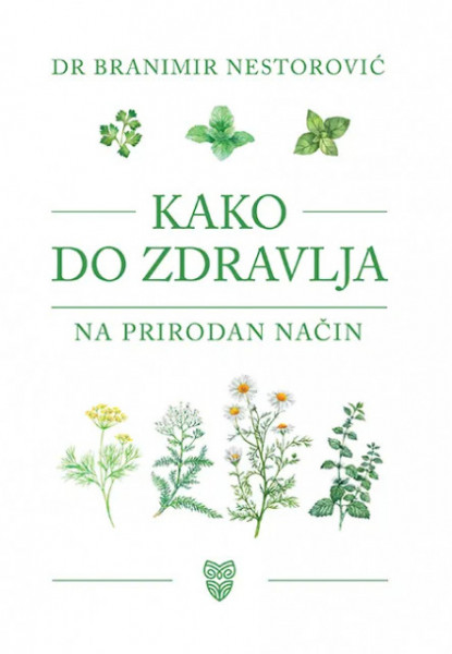 KAKO DO ZDRAVLJA NA PRIRODAN NAČIN 