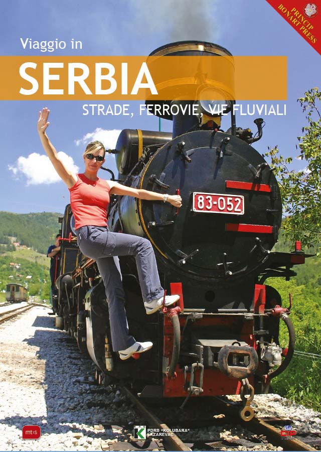 VIAGGIO IN SERBIA STRADE, FERROVIE, VIE FLUVIALI 