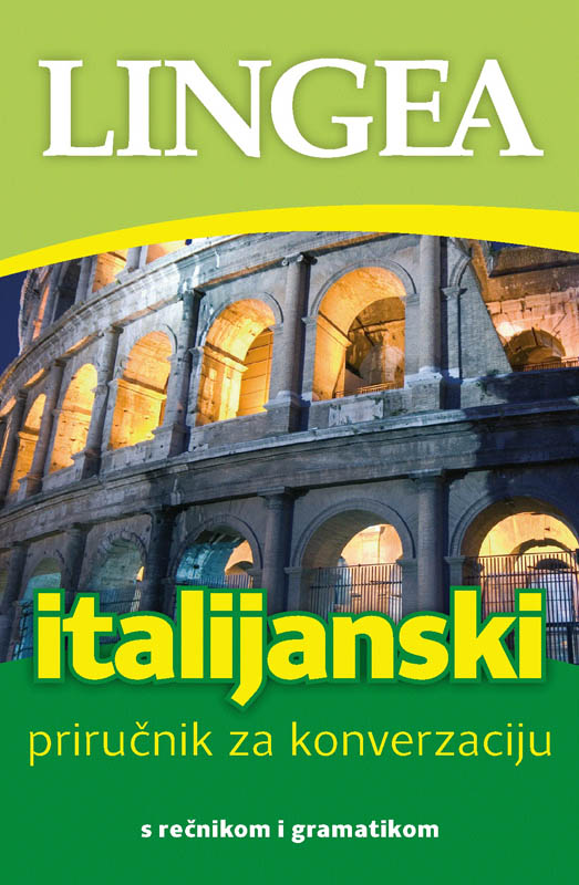 ITALIJANSKI - PRIRUČNIK ZA KONVERZACIJU, 2. IZDANJE 