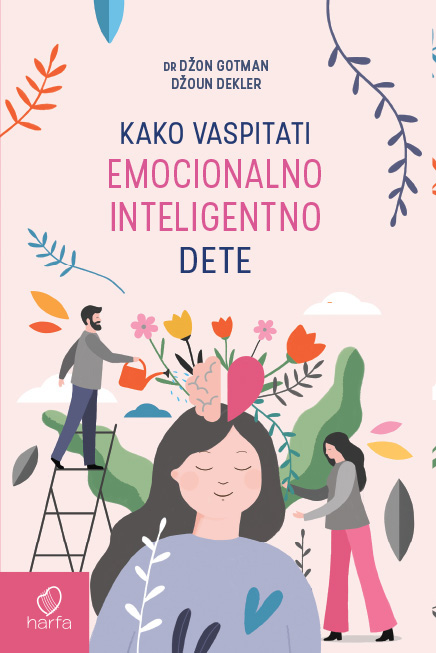 KAKO VASPITATI EMOCIONALNO INTELIGENTNO DETE 