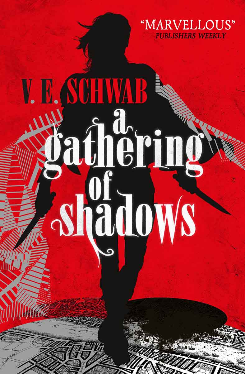 A GATHERING OF SHADOWS A Darker Shade of Magic 2 